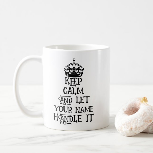 Mug Personnellement, restez calme et laissez Nom Trait (Avec donut)