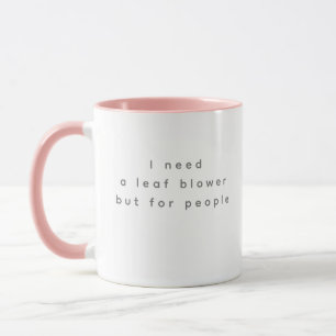Mug Personnes Souffleur de Feuilles Citation Drôle Gri