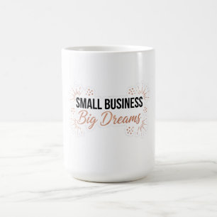Mug Petite Entreprise Grands Rêves Entrepreneur Motiva
