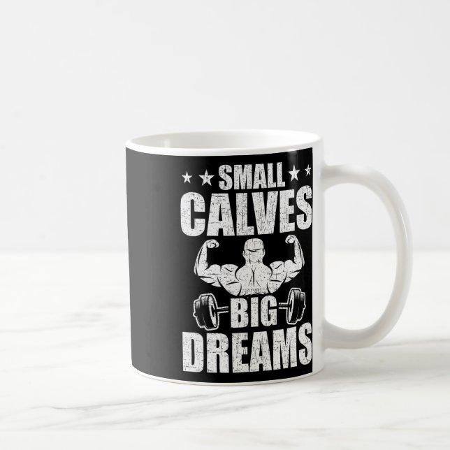 Mug Petits Calves Gros Rêves Bodybuilding Poids (Droite)