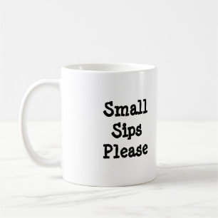 Mug Petits Sips Drôle Citation avec Texte Noir