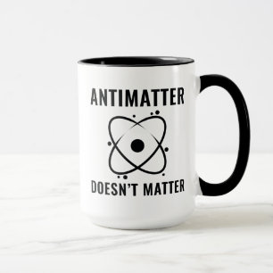 Mug Peu importe l'antimatière