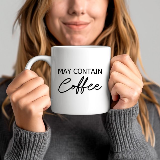 Mug Peut contenir du café - Citation de typographie sc (May Contain Coffee - Typography Script Quote Coffee Mug)
