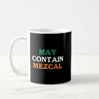 Mug Peut contenir une chemise Mezcal Jour de la Saint