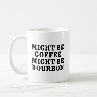 Mug Peut-Être Que Le Café Peut Être Bourbon