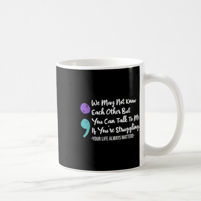 Mug Peut Me Parler Vous Luttez Contre Le Suicide (Droite)