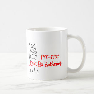 Mug Pff-fft I ne peut pas être tracassé--Art d'humour