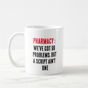 Mug Pharmacie : Nous avons 99 problèmes, mais un scrip