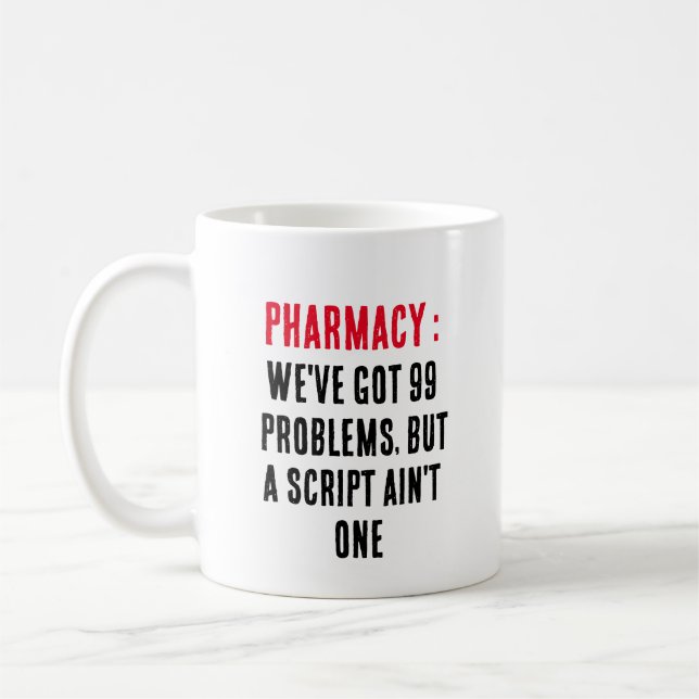 Mug Pharmacie : Nous avons 99 problèmes, mais un scrip (Gauche)