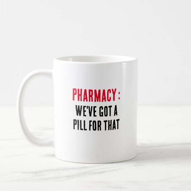 Mug Pharmacie : Nous avons une pilule pour ça (Gauche)