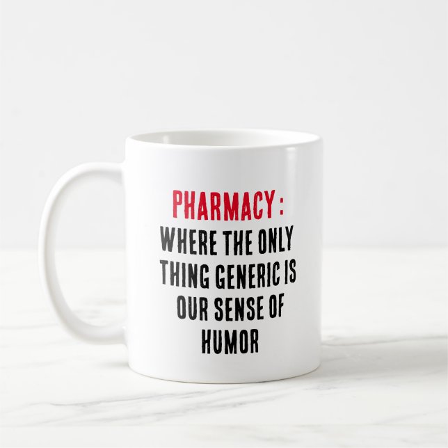 Mug Pharmacie : Où la seule chose générique est notre (Gauche)