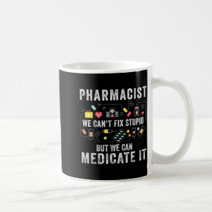 Mug Pharmacien nous ne pouvons pas réparer l'étudiant