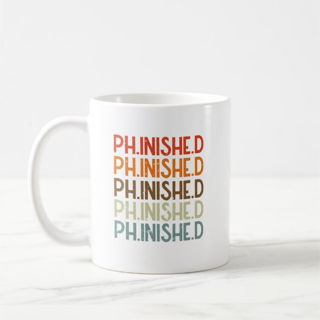 Mug PHD Student Phinished Fundy Dissertation Défense (Gauche)