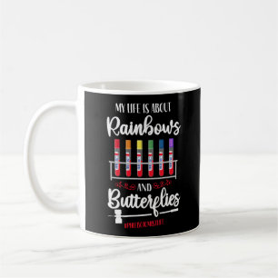 Mug Phlebotomist Phlebotomy My Life Is All Rainbows