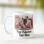 Mug Photo et texte personnalisés<br><div class="desc">Personnalisé Votre Photo et Votre Texte Café Mug. Toute police, tout arrière - plan, tout format et taille d'image.</div>