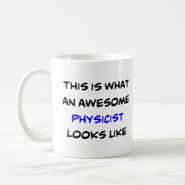 Mug physicist, awesome (Gauche)