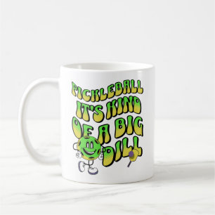 Mug Pickleball C'est un peu de Big Dill Dny Players