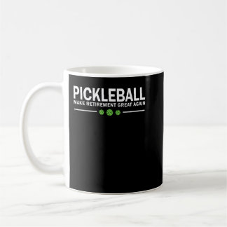 Mug Pickleball Make Retirement Great Again Pickle-Ball