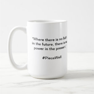 Mug PIeceWellQuote