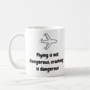 Mug pilote - Volants pas dangereux Mug en céramiqu