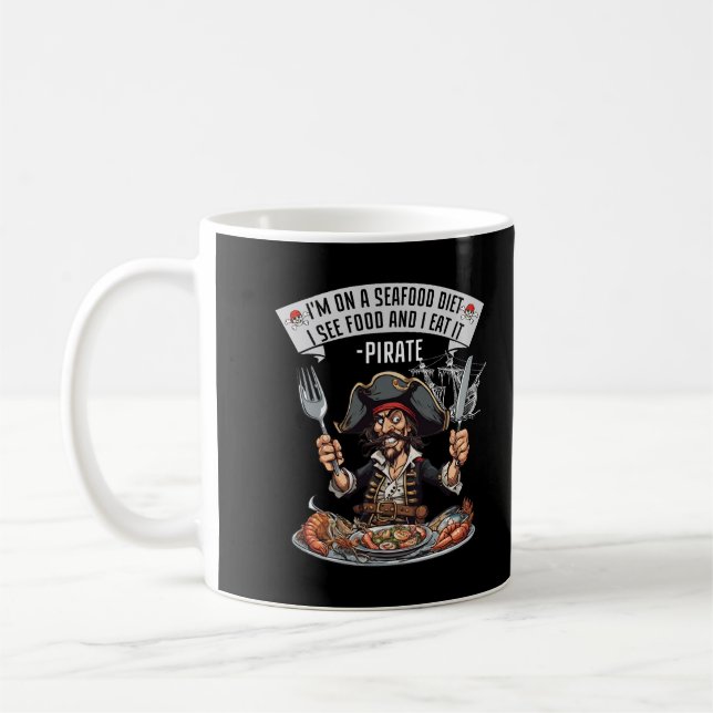 Mug Pirate - Je suis sur un régime de fruits de mer. J (Gauche)