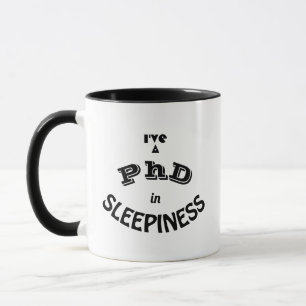 Mug Plaisanterie sur la somnolence, le café, Phd & pos