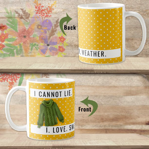 Mug Plaisir Je ne peux pas mentir Chandail Météo Amo