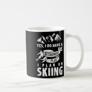 Mug Plan de retraite Ski Ski Ski Ski Retire Drôle cade