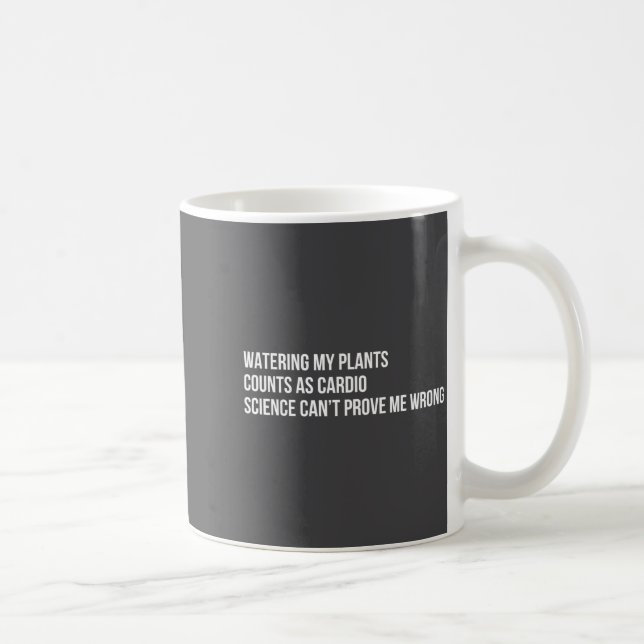 Mug Plant Humor Funny Gardening Sarcastic Quote  (Droite)