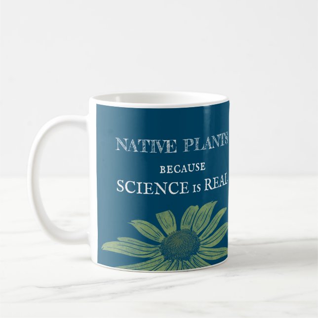 Mug Plantes autochtones parce que la science est réell (Gauche)