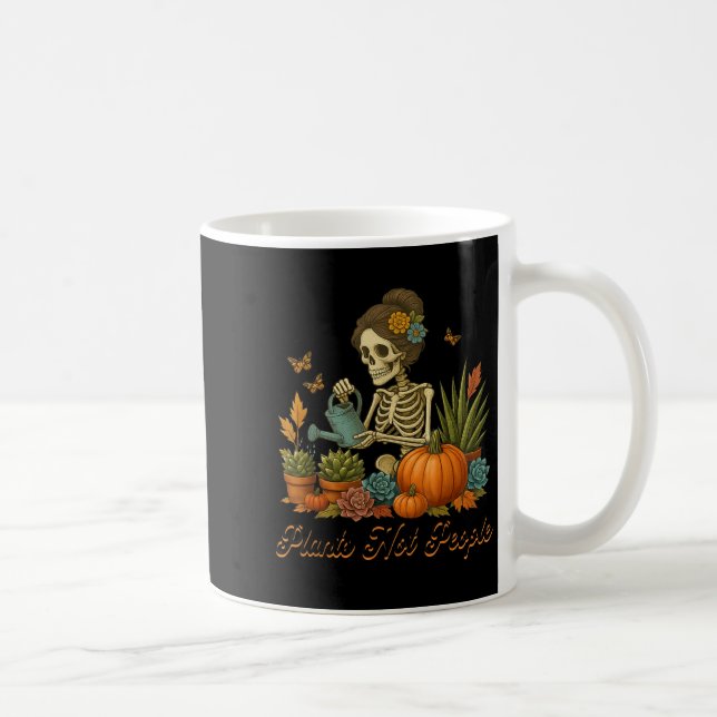 Mug Plants Not People Plant Lover Skeleton Gardening D (Droite)