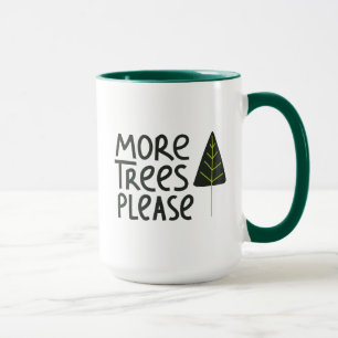 Mug Plus d'arbres S'il vous plaît