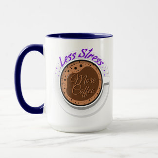 Mug Plus de café moins de stress, citation motivationn