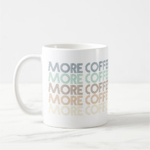 Mug plus de café texte vintage coloré pour amateur de