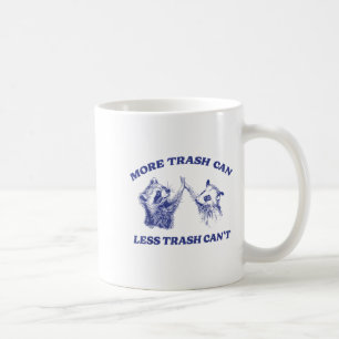 Mug Plus de poubelle moins de déchets ne peut pas drôl