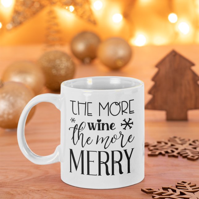 Mug Plus De Vins, Plus De Joyeuses Vacances (The More Wine The More Merry Holiday Coffee Mug)