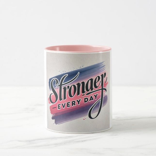 Mug Plus Fort Tous Les Jours - Allez-Y Bientôt (Centre)