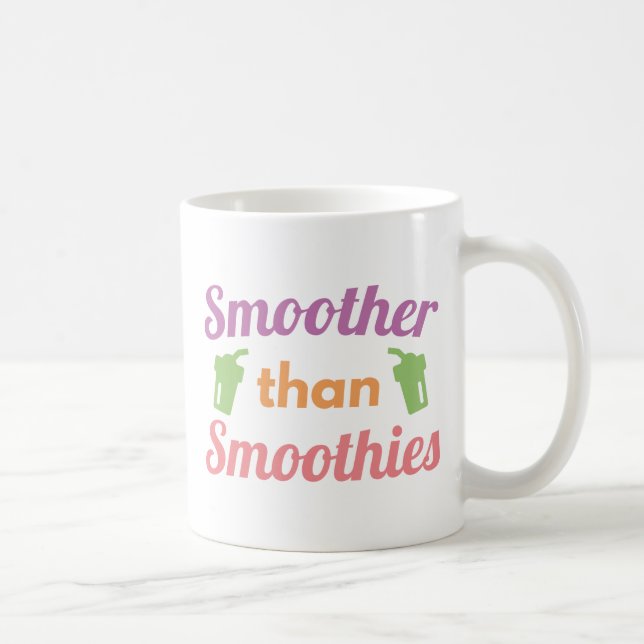 Mug Plus Lisse Que Les Smoothies (Droite)