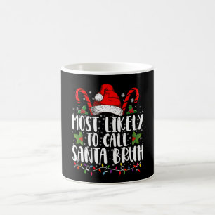 Mug Plus susceptible d'appeler le Père Noël Bruh Drôle