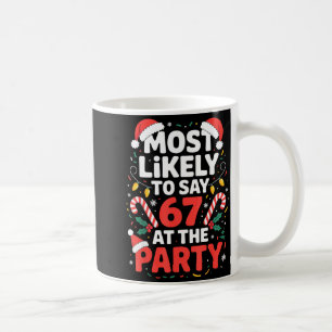 Mug Plus Susceptible De Dire 67 À La Fête Noël Drôle