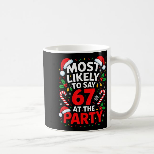 Mug Plus Susceptible De Dire 67 À La Fête Noël Drôle (Droite)