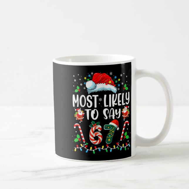 Mug Plus susceptible de dire 67 Meme Six Sept Santa No (Droite)
