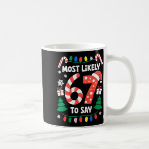 Mug Plus susceptible de dire 67 Six Sept Noël drôle Me