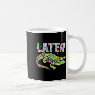 Mug Plus tard Gator Mignon Graphique Drôle Alligator M