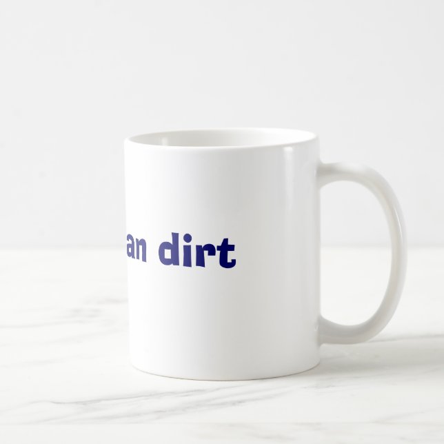 Mug Plus vieux que la saleté (Droite)