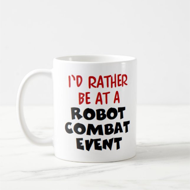 Mug plutôt d'être à un combat robotique (Gauche)