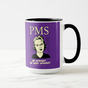 Mug PMS : Ayez peur