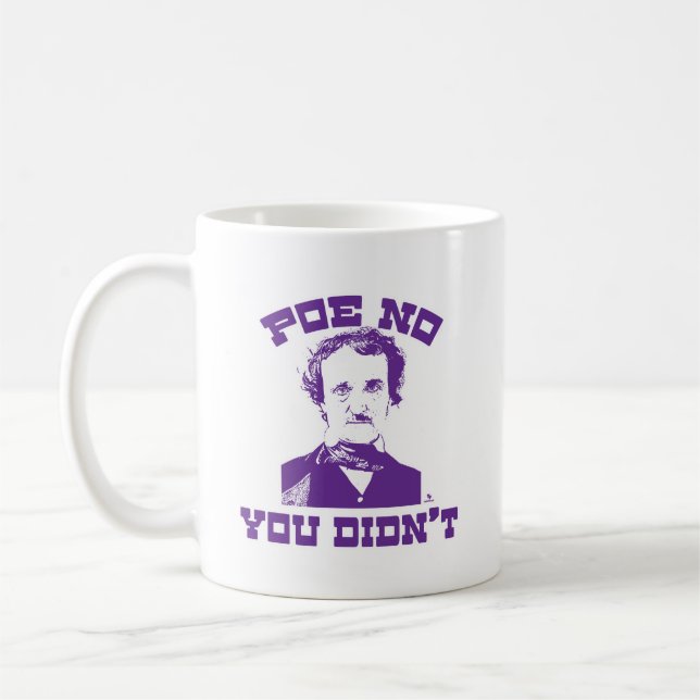Mug Poe No Funny Classic Funny Slogan (Gauche)