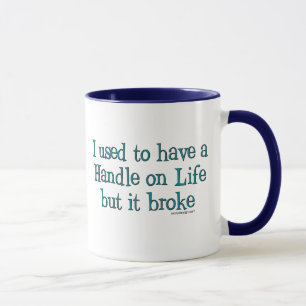 Mug Poignée sur l'humour de la vie