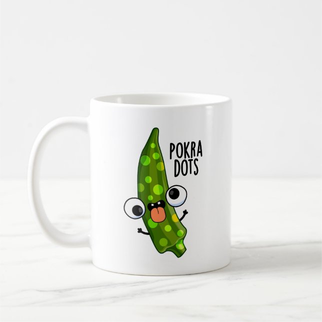 Mug Pokra Dots Funny Okra Pun (Gauche)